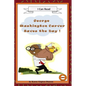 George Washington Carver Saves the Day!: Fun History Books - Paperback