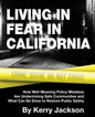 Living in Fear in California: How Well-Meaning Policy Mistakes Are Undermining Safe Communities and What Can Be Done to Restore Public Safety - Paperback