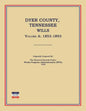 Dyer County, Tennessee, Wills, Volume a: 1853-1893 - Paperback