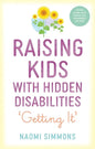 Raising Kids with Hidden Disabilities: Getting It - Paperback