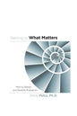 Getting to What Matters: How to Design and Develop Evaluation - Paperback