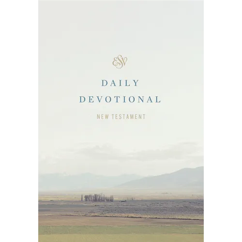 ESV Daily Devotional New Testament: Through the New Testament in a Year (Paperback) - Paperback