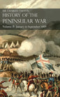 Sir Charles Oman's History of the Peninsular War Volume II: Volume II: January to September 1809 From The Battle of Corunna to the end of The Talavera - Hardcover