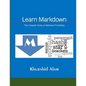 Learn Markdown: The Complete Guide on Markdown Formatting - Paperback