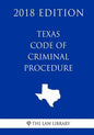 Texas Code of Criminal Procedure (2018 Edition) - Paperback