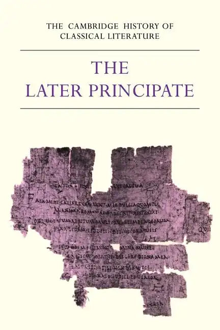The Cambridge History of Classical Literature: Volume 2, Latin Literature, Part 5, the Later Principate - Paperback