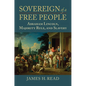 Sovereign of a Free People: Lincoln, Slavery, and Majority Rule - Hardcover