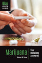 Marijuana: Your Questions Answered - Hardcover