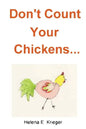 Don't Count Your Chickens - Paperback