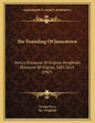 The Founding Of Jamestown: Percy's Discourse Of Virginia, Wingfield's Discourse Of Virginia, 1607, 1619 (1907) - Paperback
