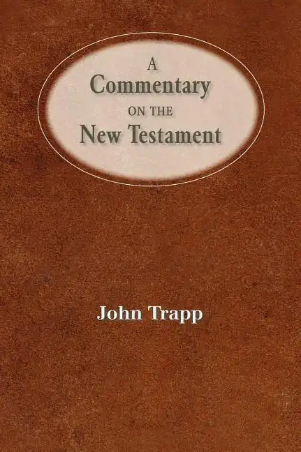 A Commentary of the New Testament - Hardcover