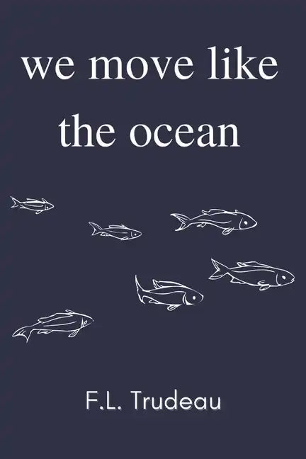We Move Like the Ocean - Paperback