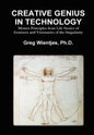 Creative Genius in Technology: Mentor Principles from Life Stories of Geniuses and Visionaries of the Singularity - Hardcover