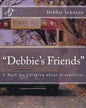 "Debbie's Friends": A Book for Children about Disabilities - Paperback