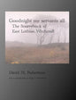 Goodnight My Servants All: The Sourcebook of East Lothian Witchcraft - Paperback