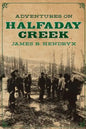 Adventures on Halfaday Creek - Paperback