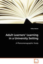 Adult Learners' Learning in a University Setting - Paperback