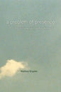 A Problem of Presence: Beyond Scripture in an African Church Volume 2 - Paperback