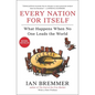 Every Nation for Itself: What Happens When No One Leads the World - Paperback