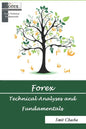 Forex Technical Analyses and Fundamentals: Pocket Guide in How to Do and Make Profit with Forex - Paperback
