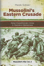 Mussolini's Eastern Crusade: The Italian Expeditionary Corps In Operation Barbarossa - Paperback
