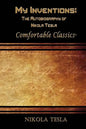 My Inventions: The Autobiography of Nikola Tesla: Comfortable Classics - Paperback