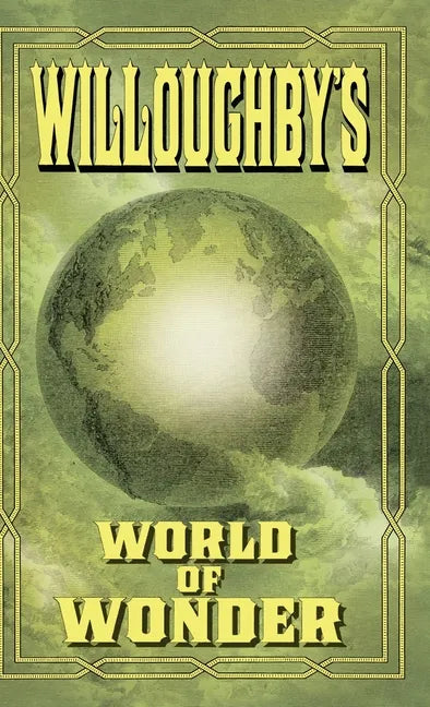 Willoughby's World of Wonder - Hardcover