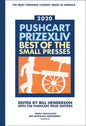 The Pushcart Prize XLLV: Best of the Small Presses 2020 Edition - Hardcover