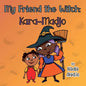 My Friend the Witch: Kara-Madjo - Paperback
