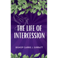 The Life of Intercession - Paperback