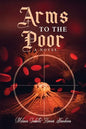 Arms to the Poor - Paperback