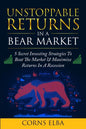 Unstoppable Returns In a Bear Market: 5 Secret Investing Strategies To Beat The Market & Maximize Returns In A Recession - Paperback
