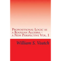 Propositional Logic as a Boolean Algebra - a New Perspective: Vol. 1 - Paperback