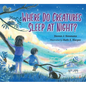 Where Do Creatures Sleep at Night? - Hardcover