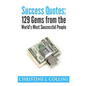 Success Quotes: 129 Gems from the World's Most Famous People: Success Quotes - Paperback