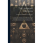 The Ahiman Rezon: Or Book of the Constitution of the Grand Lodge of Free and Accepted Masons of Pennsylvania, Also, the Ancient Charges, - Hardcover