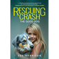 Rescuing Crash, the Good Dog - Paperback