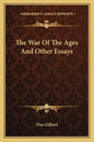 The War of the Ages and Other Essays - Paperback