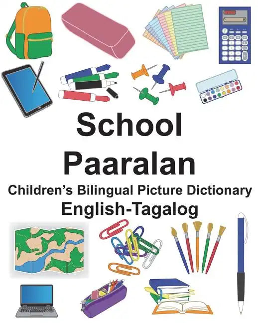 English-Tagalog School/Paaralan Children's Bilingual Picture Dictionary - Paperback