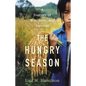 The Hungry Season: A Journey of War, Love, and Survival - Hardcover