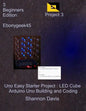 Uno Easy Starter Project: LED Cube: Arduino Uno Building and Coding - Paperback