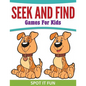 Seek And Find Games For Kids: Spot It Fun - Paperback
