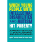 When Young People with Intellectual Disabilities and Autism Hit Puberty: A Parents' Q&A Guide to Health, Sexuality and Relationships - Paperback
