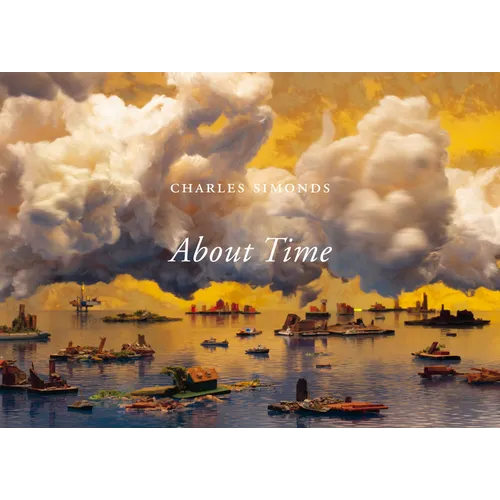 Charles Simonds: About Time - Hardcover
