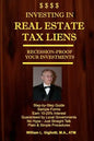 Investing in Real Estate Tax Liens: Recession Proof Investments. Earn 10%-25% Secured by Local Governments - Paperback