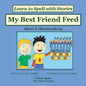 My Best Friend Fred: Decodable Sound Phonics Reader for Short E Word Families - Paperback