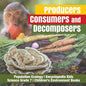 Producers, Consumers and Decomposers Population Ecology Encyclopedia Kids Science Grade 7 Children's Environment Books - Paperback