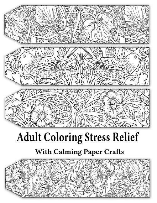 Adult Coloring Stress Relief with Calming Paper Crafts: Adult Coloring Stress Relief #1 - Paperback