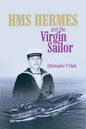 HMS HERMES and the Virgin Sailor - Paperback