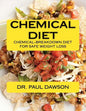 Chemical Diet: Chemical-Breakdown Diet for Safe Weight Loss - Paperback